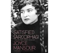 Satisfied Sarcophagi : Collected Short Stories