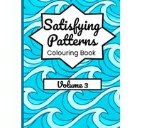 Satisfine Pattern Coloring Book - Volume 3: Relaxing Designs for Stress Relief
