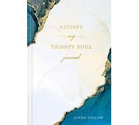 Satisfy My Thirsty Soul Journal