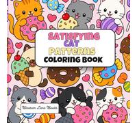 Satisfying Cat Patterns Coloring Book: Bold and Easy Repeating Cat Designs for Relaxation, Stress Relief, and Cozy Coloring Moments