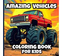 Satisfying Coloring Book For Kids: Relax & Unleash Creativity With Amazing Vehicles Ready To Be Colored | For Boys & Girls | Perfect For Those With Autism | 90 Pages, 8.5" X 8.5" .