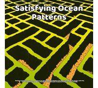 Satisfying Ocean Patterns Coloring Book: Relaxing and Easy Ocean-Themed Patterns for Stress Relief and Mindful Coloring | Calming Sea Life Designs ... Creatures for Adults, Teens and Kids