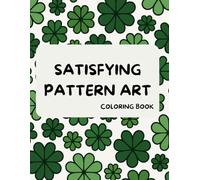 Satisfying Pattern Art: Coloring Book
