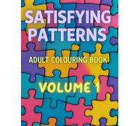 Satisfying Patterns Adult Colouring Book Volume 1
