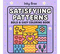 Satisfying Patterns: Bold & Easy Coloring Book