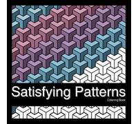 Satisfying Patterns Coloring Book, a Creative Coloring Activity for Kids, Teens, Adults and Seniors: Easy, Bold, Relaxing Abstract Designs with ... Art Therapy and Simple Coloring Techniques