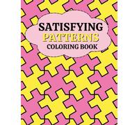 Satisfying Patterns Coloring Book: Bold and Easy Geometric Designs for Adults, Teens and Kids to Relax and Stress relief.
