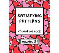 Satisfying Patterns Colouring Book VOLUME 3 (Satisfying Patterns Colouring Books)