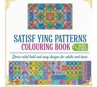 Satisfying Patterns Colouring Book + Word Search: Stress relief bold and easy designs for adults and teens