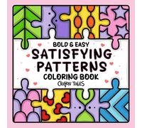 Satisfying Patterns: Large Print Bold and Easy Coloring Book for Teens and Adults featuring Geometric and Mindful Designs