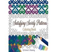 Satisfying Swirly Patterns Coloring Book: Relaxing Swirly Patterns for Mindful Coloring (Satisfying Coloring Books)