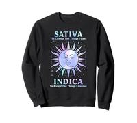 Sativa To Change The Things I Can Indica, Cannabis Sweatshirt