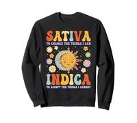 Sativa To Change The Things I Can Indica Groovy Cannabis 420 Sweatshirt