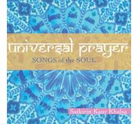 Satkirin Kaur Khalsa - Universal Prayer: Songs of the Soul