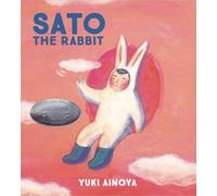Sato the Rabbit: Volume 1