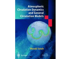 Satoh - Atmospheric Circulation Dynamics and Circulation Models - New - X555z