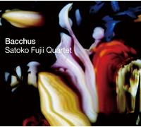 Satoko Fujii Quartet - Bacchus