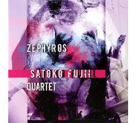 Satoko Fujii Quartet - Satoko Fujii Quartet - Zephyros