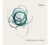 IN THE CORNERS OF CLOUDS - SATORI
