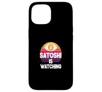 Satoshi is watching nakamoto blockchain security bitcoin Case for iPhone 15