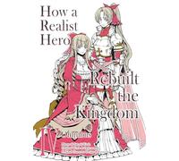 Satoshi Ueda - How a Realist Hero Rebuilt the Kingdom (Manga): Omnibus 4: Volume 4 (HOW REALIST HERO REBUILT KINGDOM OMNIBUS GN)