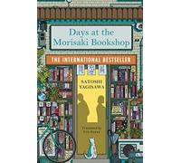 Satoshi Yagisawa - Days at the Morisaki Bookshop A charming and upli - D245z