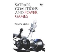 Satraps, Coalitions and Power Games