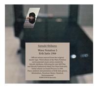 Satsuki Shibano - Wave Notation 3: Erik Satie 1984 [VINYL]