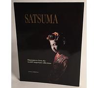Satsuma: Masterpieces from the Worlds Important Collections