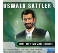 Sattler, Oswald - Bin Ein Kind Von Suedtiro