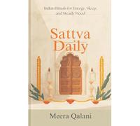 Sattva Daily: Indian Rituals for Energy, Sleep, and Steady Mood