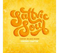 Sattvic Soul : Everyday Wellness Wisdom