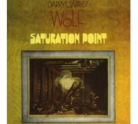 Saturation Point by Way, Darryl's Wolf Import edition (2008) Audio CD