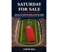 Saturday for Sale: How NIL, the Transfer Portal, Television Money, and Private Capital Are Remaking College Sports