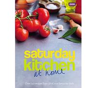 Saturday Kitchen: at home: Over 140 recipes from 50 of your favourite chefs