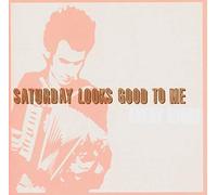 Saturday Looks Good To Me - Every Night