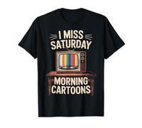 Saturday Morning Cartoons Fan I Miss Them So Much T-Shirt