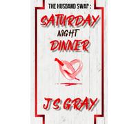 Saturday Night Dinner: A gripping erotic thriller novel: 1 (The Husband Swap)