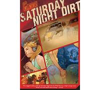 Saturday Night Dirt: A Motor Novel: 1