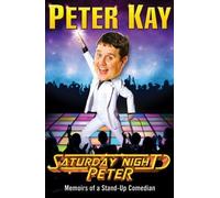 Saturday Night Peter by Kay, Peter ( 2009 )