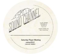 Saturday Player Meeting, Sauce81 & Mahbie - Coma2012/The Dawn Breathing (Remixes) [7" VINYL]
