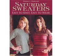 Saturday Sweaters: Easy to Knit, Easy to Wear
