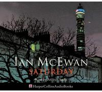 Saturday: Written by Ian McEwan, 2005 Edition, (Abridged edition) Publisher: HarperCollins [Audio CD]