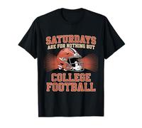 Saturdays are for Nothing But College Football T-Shirt