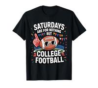 Saturdays are for Nothing But College Football T-Shirt