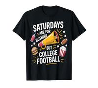 Saturdays are for Nothing But College Football T-Shirt