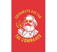 Saturdays Are For The Comrades: Notebook & Journal - Funny Marx Comrades Journal, Blank & Lined Notebook, Classic 'Cracking Open A Cold One With The ... Book, School, College Or Office Gag Gift