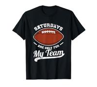 Saturdays are Only for My Team American Football Match Value Graphic T-Shirt
