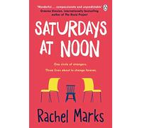 Saturdays at Noon: An uplifting, emotional and unpredictable page-turner to make you smile