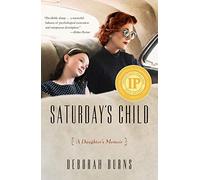Saturday's Child: A Daughter's Memoir